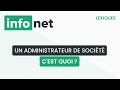 Un Administrateur De Société C Est Quoi Définition Aide Lexique Tuto Explication
