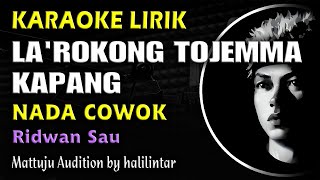 Download lagu Larokong Tojengma Kapang Karaoke Ridwan Sau mp3