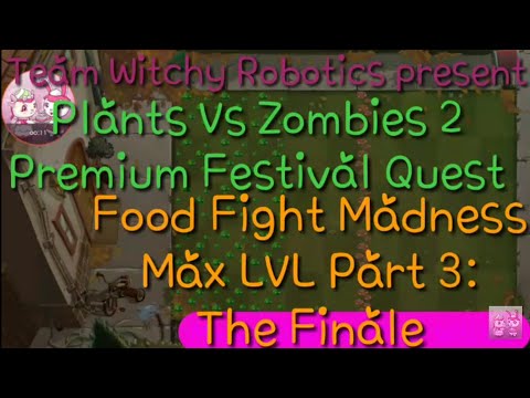 Plants Vs Zombies 2. Premium Festival Quest: Food Fight Madness Max LVL Part 3(Grand Finale)