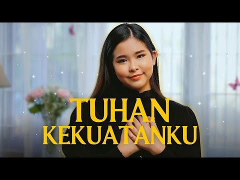 Tuhan Kekuatanku - Hallena Angelica  [Official Music Video]