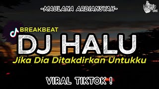 Download lagu DJ HALU BREAKBEAT FULL BASS VIRAL TIKTOK 2024 ! mp3