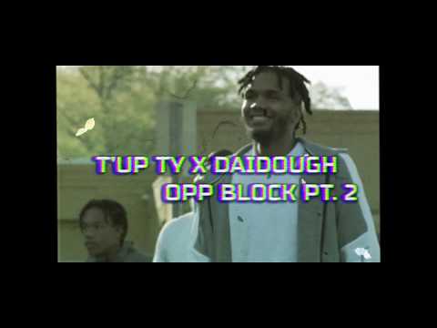 T'up Ty X Daidough  - Opp Block Pt 2 (Shot + Edited by @Polofilms)