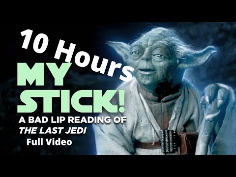 10 Hours of My Stick [Bad Lip Reading] Star Wars Yoda