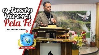 O Justo Viverá pela Fé | Habacuque 2:4 | Pr. Juliano Müller