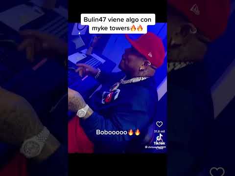 BULIN 47 ft Myke TOWERS - yo te quiero mi amor ❤️2023