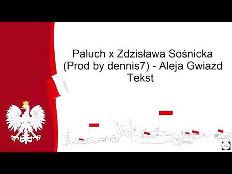 Paluch x Zdzisława Sośnicka (Prod by dennis7) - Aleja Gwiazd. Tekst