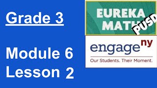 Eureka Math Grade 3 Module 6 Lesson 2