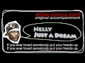 Nelly - Just a dream (Karaoke/original ...