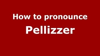 How to pronounce Pellizzer