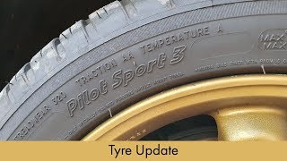An Update On My Michelin Pilot Sport 3 Tyres [LWAMM Ep. 22]