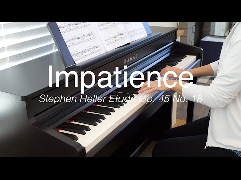 Stephen Heller Etude Op. 45 No. 18 "Impatience"