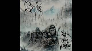 Deeds Of Flesh   Path Of The Weakening Full Album