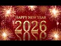 Happy New Year 2026 Best Wishes Video In HD Celebrate With Stunning Visuals Heartfelt Greetings
