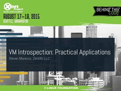 XPDS15 - VM Introspection: Practical Applications