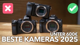 BESTE KAMERAS 2025 bis 600€ 📸 Welche würde ich kaufen?