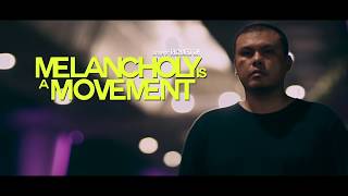 Melancholy is a Movement Official Trailer