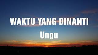 Download lagu Waktu Yang Dinanti - Ungu | Lirik Lagu mp3