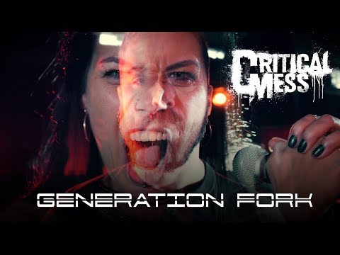 CRITICAL MESS - Gen Fork (OFFICIAL VIDEO)