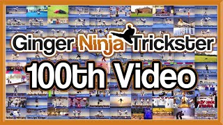 Our 100th Video! Ginger Ninja Trickster