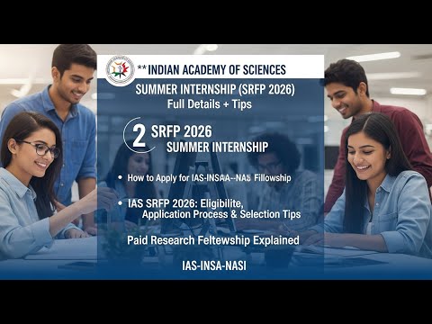 Indian Academy of Sciences Summer Internship (SRFP 2026) Full Details & Tips!