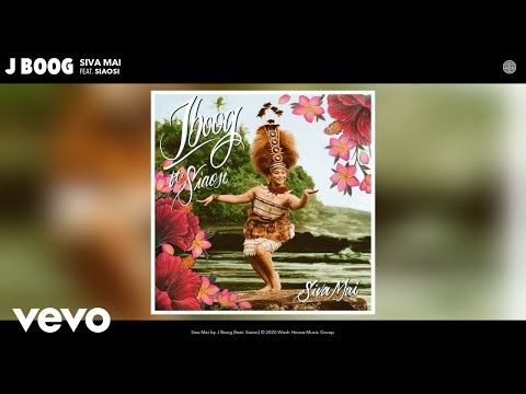 J Boog - Siva Mai (Audio) ft. Siaosi