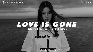 Download lagu Love Is Gone💔Best Sad Love Songs Playlist That Make You Cry Instantly | Depressing songs 2026 mp3 Download lagu Love Is Gone💔Best Sad Love Songs Playlist That Make You Cry Instantly | Depressing songs 2026 mp3