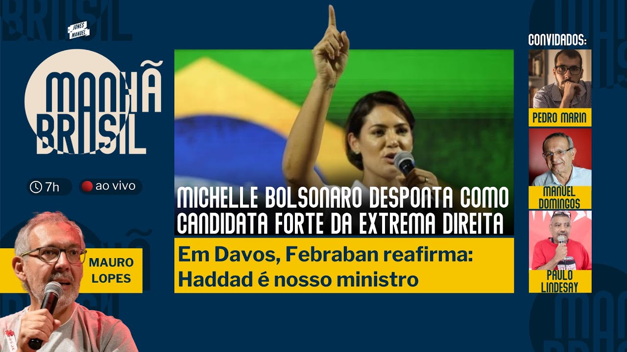 Com Michelle no páreo, extrema direita tem nome forte para 2026| Febraban: Haddad é nosso | 24.1.25