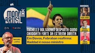 Com Michelle no páreo, extrema direita tem nome forte para 2026| Febraban: Haddad é nosso | 24.1.25