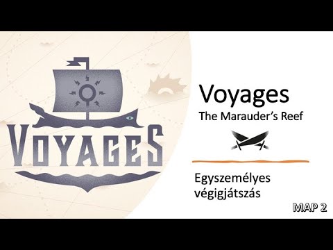 Voyages - Map 2 - The Marauder's Reef - Egyszemélyes végigjátszás - Robert SoloPlay