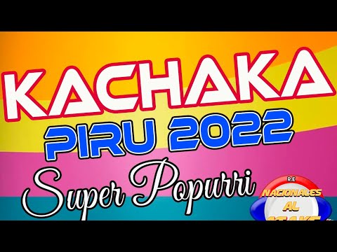 KACHAKA PIRU 2022 , SUPER POPURRI IGUSTOKUETE CON NUEVO ESTILO CARAPEGUEÑO , KACHAKA NACIONAL...!!