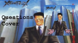 Xentrix - Questions (Cover Main Riff)