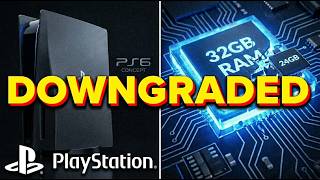 The PS6 JUST got a DOWNGRADE!