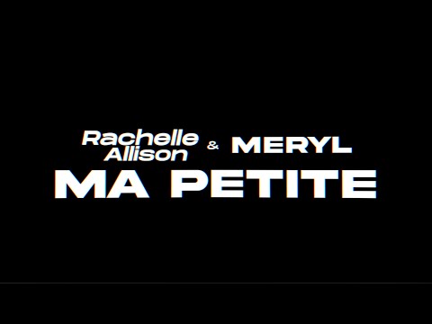 Rachelle Allison & Meryl - Ma Petite (LYRICS VIDEO)