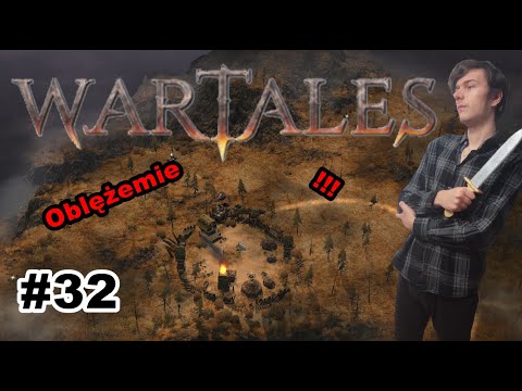 Oblężenie!!!⚔ (Wczesny dostęp) - Wartales #32