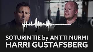 Antti Nurmi Soturin Tie Podcast- Vieraana Harri Gustafsberg