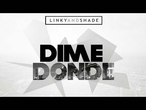 shade, linky - Dime donde | Video Lyric Oficial