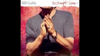 Bill Gable - "Where You Find It"