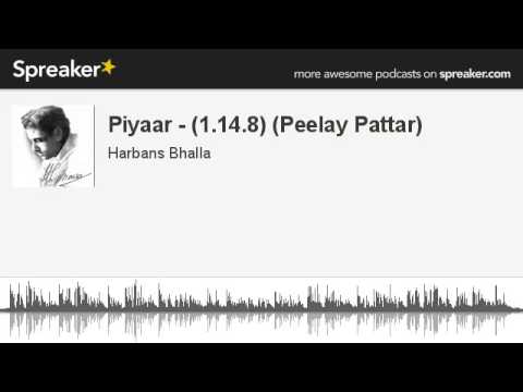 Piyaar - (1.14.8) (Peelay Pattar)