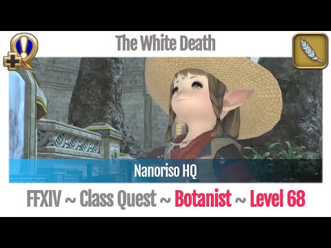 FFXIV Botanist Quest Level 68 ~ Stormblood ~ The White Death (Nanoriso HQ)