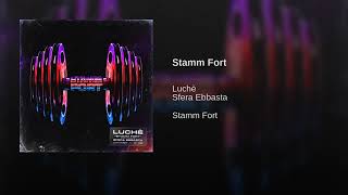 Stamm fort, Luchè e Sfera Ebbasta.! •Canzone completa•