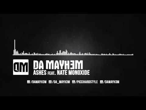 Da Mayh3m feat. Nate Monoxide - Ashes (Official Preview)