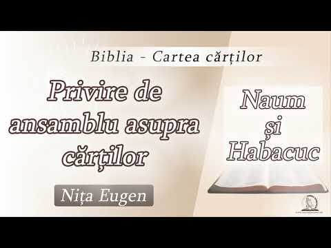 Biblia - Cartea cărților | Naum și Habacuc