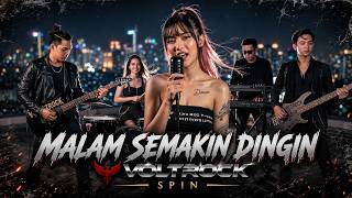 MALAM SEMAKIN DINGIN - SPIN (Cover by VOLTROCK)