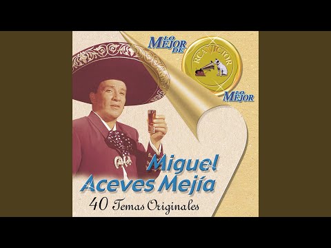 La Malaguena - Miguel Aceves Mejia