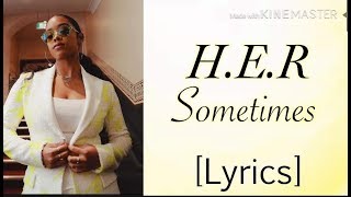 H.E.R. - Sometimes (Official Lyrics)