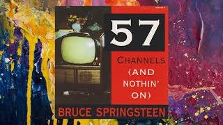 Bruce Springsteen — 57 Channels (Adam Antine &#39;Ain&#39;t Nothing On&#39; Fix)
