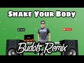 SHAKE YOUR BODY BUDOTS REMIX 2023 Tiktok Viral Remix GO GIRLS FT DJTANGMIX EXCLUSIVE DISCO