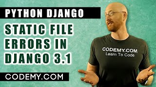 Static File Errors With New Version of Django - Django Blog #29-b