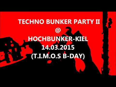 Techno Bunker Party II - 14 03 2015