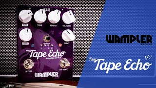 Video thumbnail for Wampler FAUX TAPE ECHO V2 by Alberto Barrero
